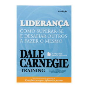 Liderança - Como superar-se e desafiar outros a fazer o mesmo