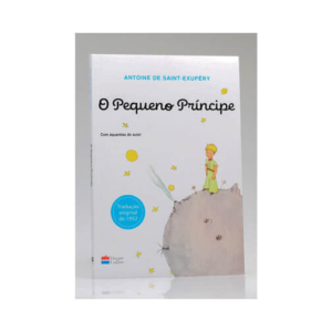 O Pequeno Príncipe - Saint - Exupery