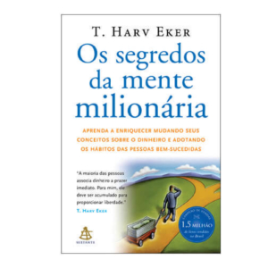 Os Segredos da Mente Milionária