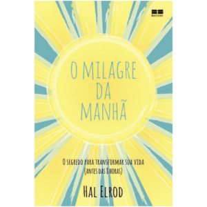 O Milagre Da Manhã